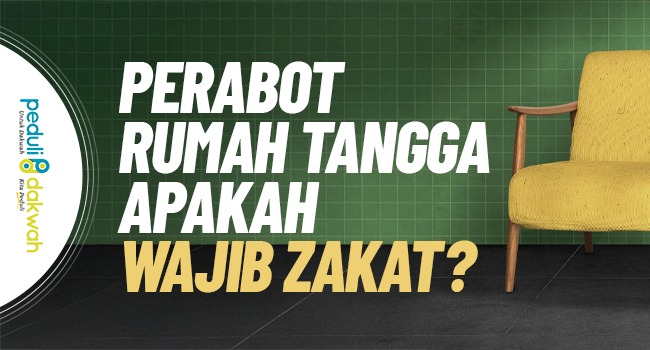 perabot rumah tangga apakah wajib zakat